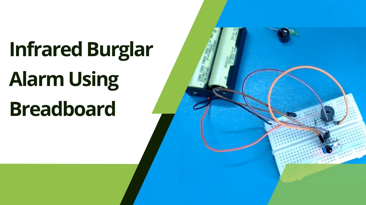 making-infrared-burglar-alarm-using-ir-sensor