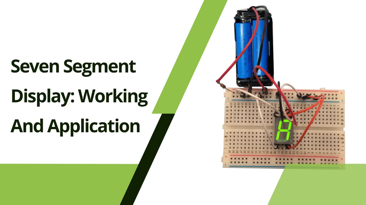What Is Seven Segment Display Working And Application