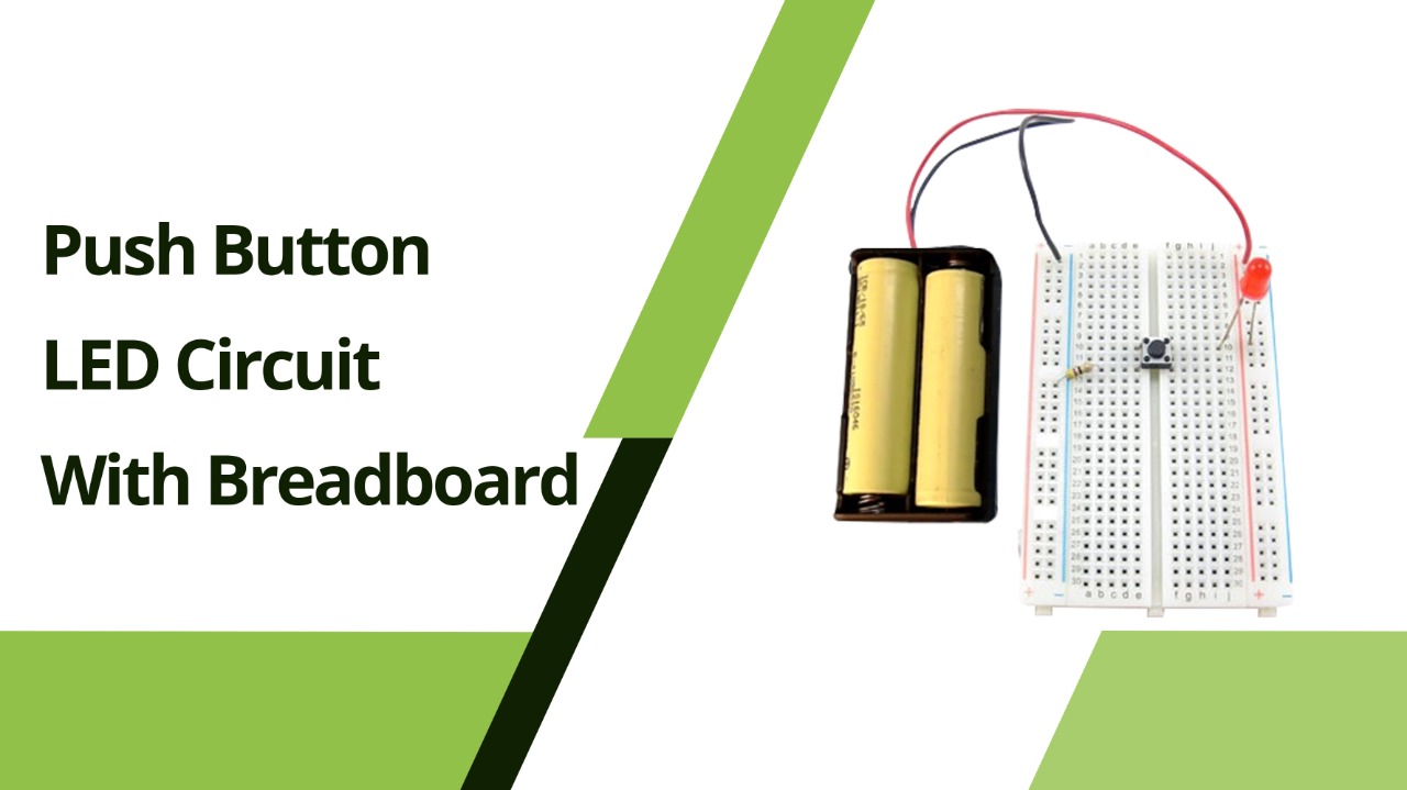 How To Make A Push Button Led Circuit With Breadboard