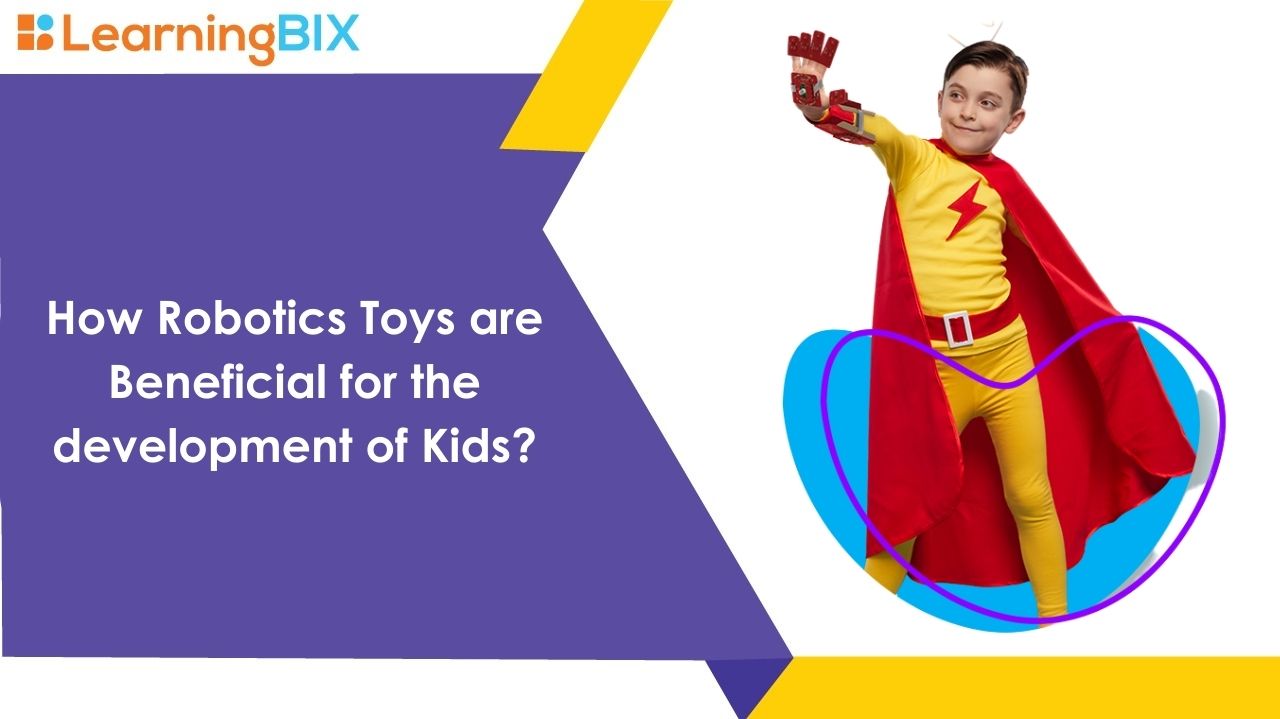 How Robotics Toys are Beneficial for the development of Kids?